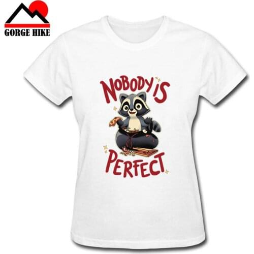 Nobody is perfect TRASH PANDA FUNNY HUMOR WILD ANIMAL RACCOON PET Womens T-Shirt Harajuku Tops t shirt Fashion Classic Unique