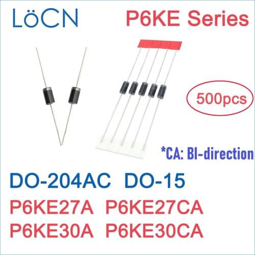 500PCS P6KE27 P6KE27A P6KE27CA P6KE30 P6KE30A P6KE30CA DO-204AC DO-15 P6KE TVS DIODE UNI BI High quality LoCN P6KE6.8~550