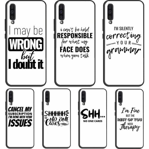 SARCASM QUOTES BAD ADULT ATTITUDE Case For Samsung A51 A71 A41 A31 A11 A21S A20e A40 A50 A70 A02S A12 A32 A42 A52 A72 Coque