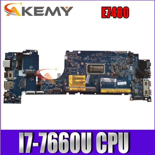 Akemy Brand NEW I7-7660U For DELL Latitude E7480 Motherboard CAZ20 LA-E131P CN-08FCRW 8FCRW N4WX7 Mainboard 100%Tested