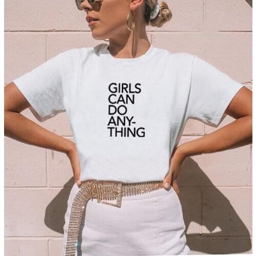 Girls Can Do Anything Print Summer T-shirt Women O-neck Cotton Short Sleeve Fashion Funny T Shirts Women Loose T-shirt Femme