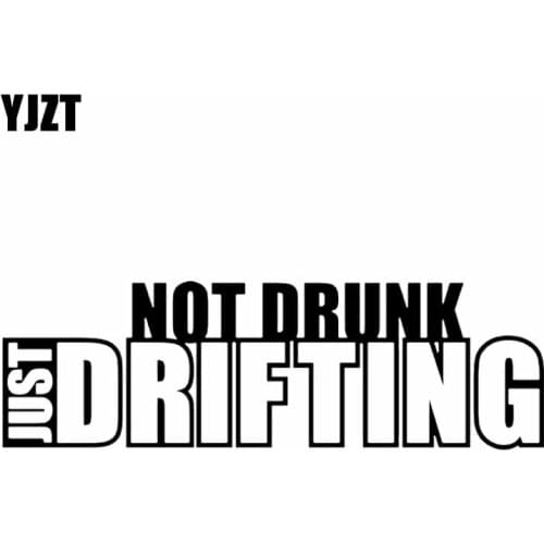 YJZT 13.8X4.3CM NOT DRUNK JUST DRIFTING JDM Vinyl Decal Car Sticker Black/Silver C26-0046