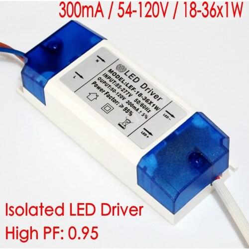 Hihg PF Isolated 300mA 18-36x1W Led Driver 18W/20W/24w/30W/36w Power Supply DC 54V - 120V AC 110V 220V for LED lights
