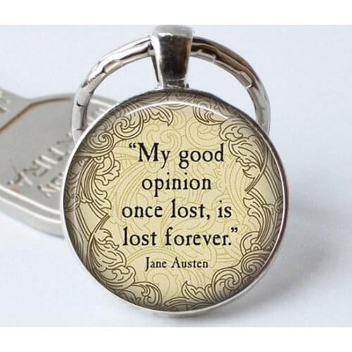 JANE AUSTEN Quote Keychain My Good Opinion....- Literary Gift Glass Pride and Prejudice Keyring Book Key Ring Chain Cabochon