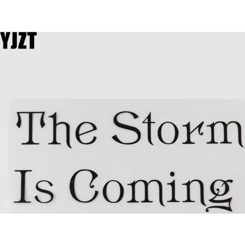 YJZT 16.9CM*7.6CM Interesting The Storm Is Coming Car Sticker Decal Vinyl 13D-0180