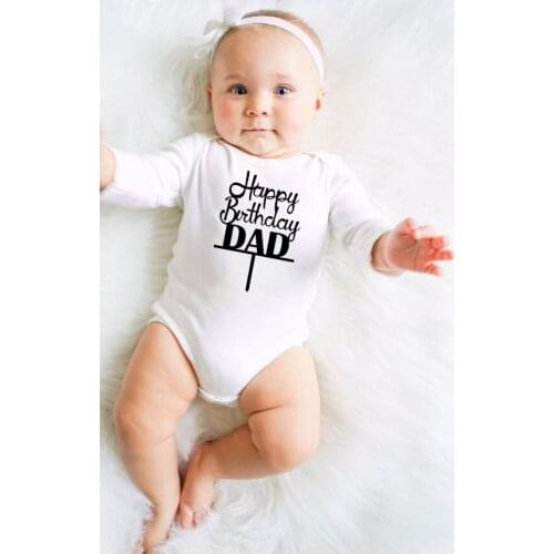 Happy Birthday Daddy Baby Bodysuit Kids Clothes Newborn Jumpsuit Long Sleeve Bodysuit Boys Girls Outwear