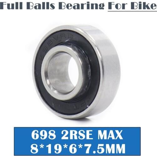 698-2RSE MAX Bearing 8*19*6*7.5mm ( 1 PC ) Full Balls Bicycle Pivot Repair Parts 698 2RS RS Ball Bearings 698-2RS