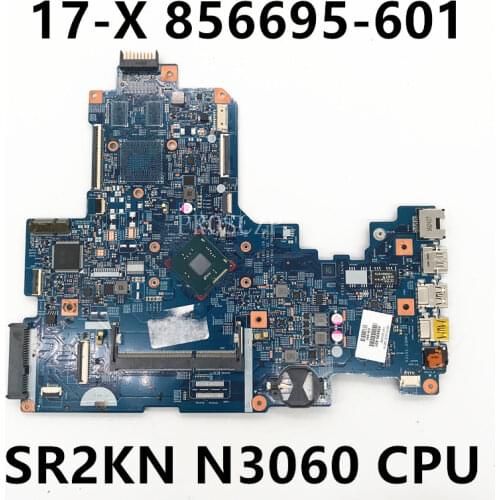 For NoteBook 17 17-X 17T-X000 Laptop motherboard 856695-601 15288-1 448.08D01.0011 With SR2KN N3060 CPU working well