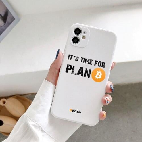 Its Time For Plan B Bitcoin BTC Crypto Currency Creativity Case for iphone 11 12 13 Pro Max 8 7 Plus X XR Liquid silicone Case