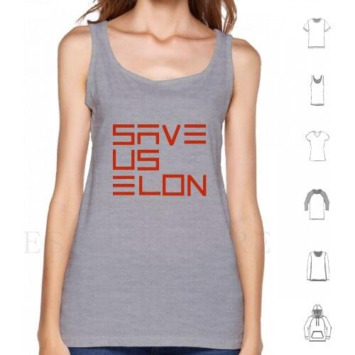Save Us Elon , Elon Musk , Tesla Space X Green Technology Renewable Energy Climate Change Tank Tops Vest Sleeveless Save