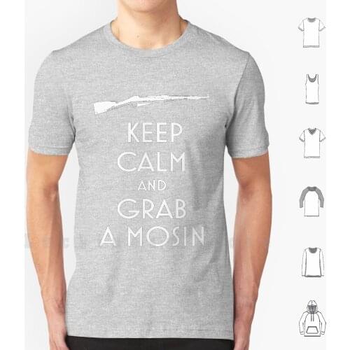 Grab A Mosin T Shirt Print 100% Cotton New Cool Tee Mosin Fan Thsirt Keep Calm Military Keep Calm Grab A Gun Preppers
