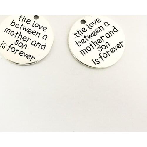 High Quality 20 Pieces/Lot Diameter 25mm the love between a mother and son is forever mother love charms pendant for diy making