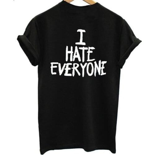 Women T-Shirt Summer Casual Tops I HATE EVERYONE Letter Printed T Shirts Harajuku O Neck T-Shirts Female Camisetas Mujer