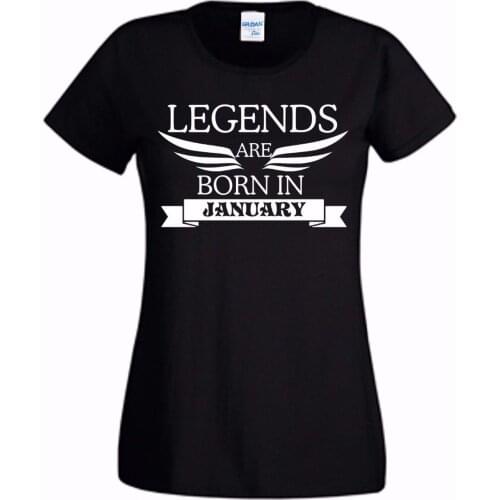 2019 Summer Fashion Printed Womens T Shirt Short Sleeve Legends Are Born In January Birthday Present Gift Personalized Top Tees