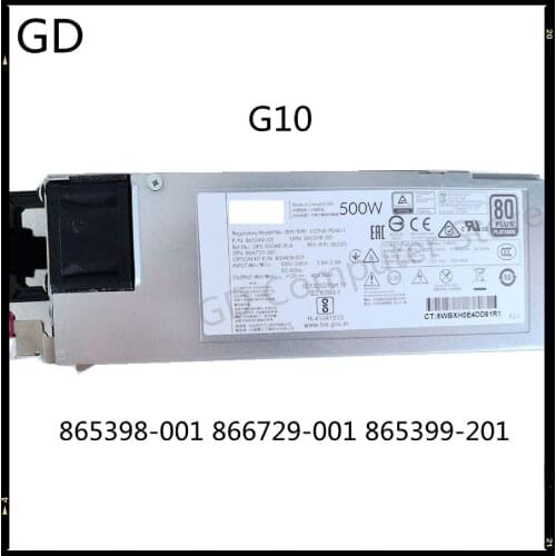 GD NEW Original For HP G10 HSTNS-PL40-1 Power Supply 500W 865398-001 866729-001 865399-201 865408-B21 PS-2501-3CH Full Tested