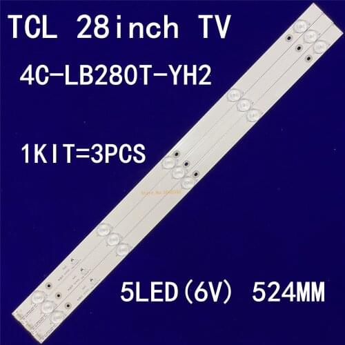 52.4CM LED Backlight strip 5LED for T C L H28V9900 H28VPP00 4C-LB280T-YH2 YH1 3 T0T-28B2550-3030C-5S1P