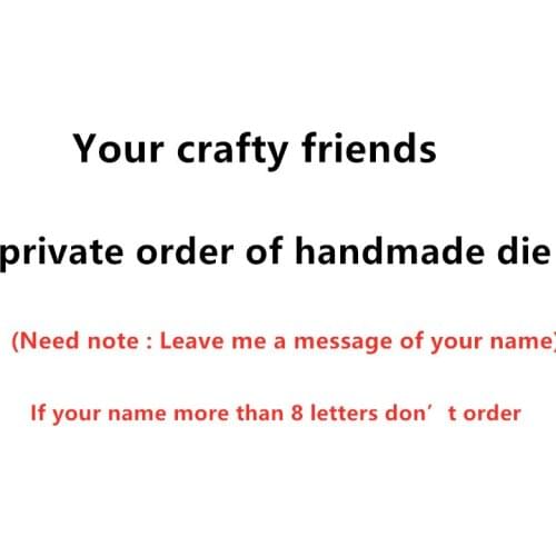 Private order of handmade byname die eight options for you choose please leave a message of your name and your choose