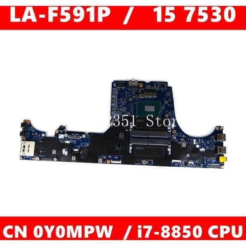 CN 0Y0MPW LA-F591P I7-8850CPU Mainboard For DELL precision 15 7530 LA-F591P CN Y0MPW Laptop Motherboard 100%Tested Working Well