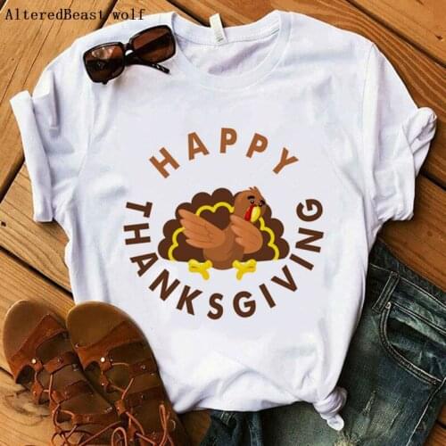 Thanksgiving tshirt Women funny graphic print white fashion t shirt femme thanksgiving T shirt women christmas Tops cute clothes