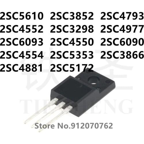 10PCS 2SC5610 2SC3852 2SC4793 2SC4552 2SC3298 2SC4977 2SC6093 2SC4550 2SC6090 2SC4554 2SC5353 2SC3866 2SC4881 2SC5172 TO-220F