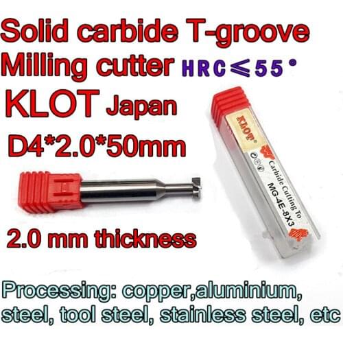 D4*2.0*50mm KLOT Japan HRC55 Solid carbide T-Slot Milling Cutters Processing: steel, stainless steel, copper aluminum, etc
