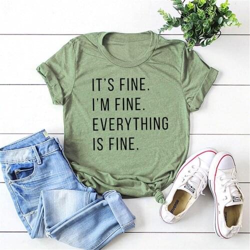 2020 Its Fine I'm Fine Everything Is Fine Shirt Unsex Funny T-shirt Women Sarcastic Shirts Introvert Tee