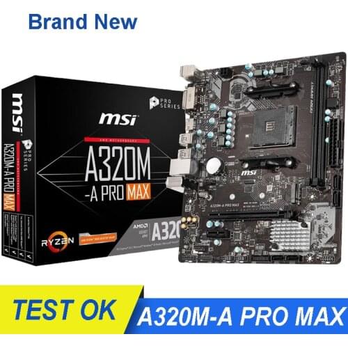 New for MSI A320M-A PRO MAX Motheboard A320M Micro-ATX AMD A320 DDR4 SATA 6Gbps, HDMI,32G Desktop AMD CPU Socket AM4
