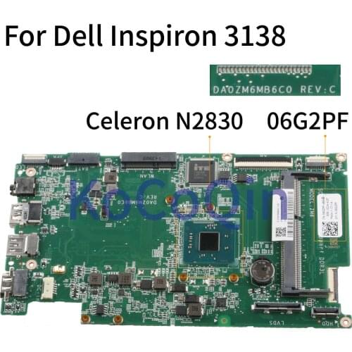 KoCoQin Laptop motherboard For Dell Inspiron 11 3138 N2830 Mainboard CN-06G2PF 06G2PF DA0ZM6MB6C0 SR1W4