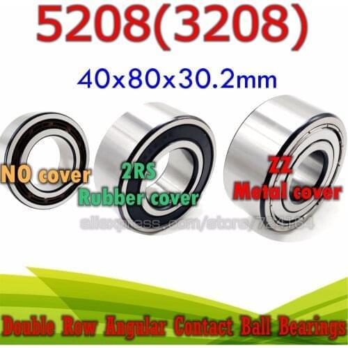 40x80x30.2 mm Double row angular contact ball bearing 5208 ZZ 2RS 3208 2RZ 3208RS 5208RS 3208ATN9 3208A-2RS1TN9 3056208 5208ZZ