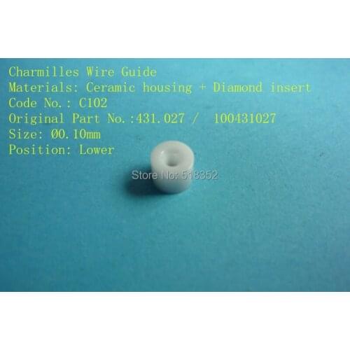 Charmilles C102 D =0.10mm 431.027 / 100431027 Diamond Wire Guide with Ceramic Housing for WEDM-LS Machine Parts