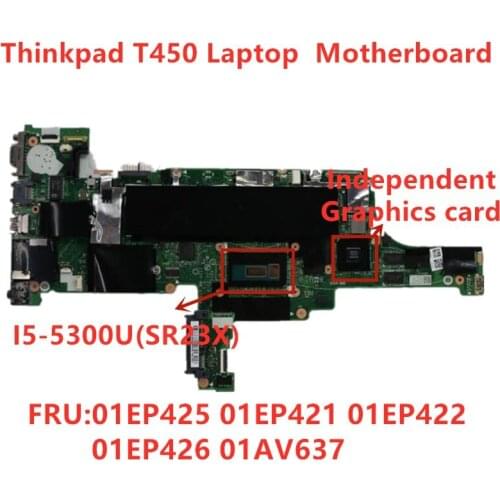 Lenovo Thinkpad T450 i5-5300U Laptop Independent Graphics Card Motherboard 01EP425 01EP421 01EP426 01EP422 01AV637
