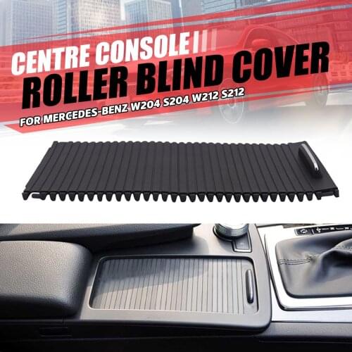 Car interior indoor center console roller shutter W204 cover for Mercedes C/E-Class W204 S204 W212 S212 A20468076079051