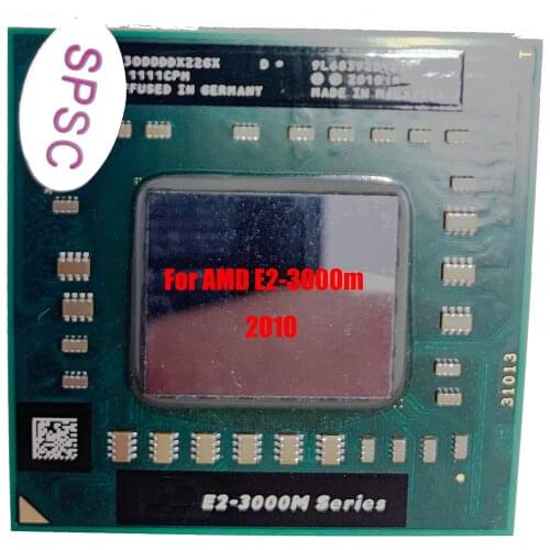 2010 E2-Series E2-3000M - EM3000DDX22GX E2 3000M 1.8G 35W Laptop CPU processor Socket FS1 better than A4 3300M A6 3400M A6 3420M