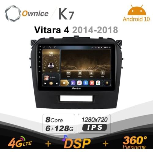 K7 Ownice 6G+128G Android 10.0 Car Radio For Suzuki Vitara 4 2014 - 2018 Multimedia DVD Audio 4G LTE GPS Navi 360 BT 5.0 Carplay