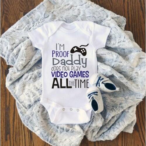 Newborn Boys Girls Cotton Onesies I'm Proof Daddy Dose Not Play Video Games All The Time Letters Printed Baby Bodysuit