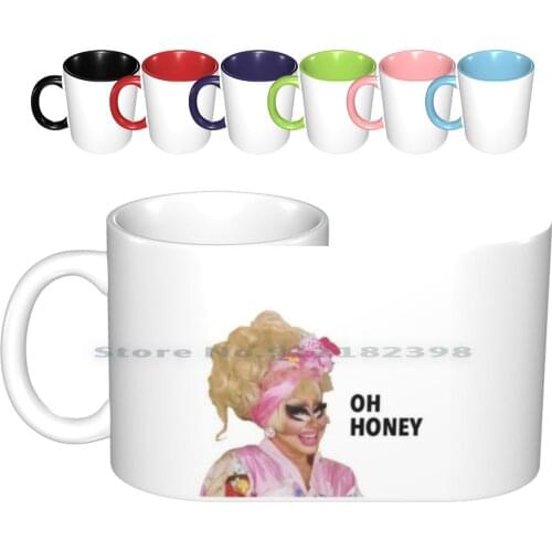 " Oh Honey "-Trixie Mattel ( Unhhhh ) Ceramic Mugs Coffee Cups Milk Tea Mug Trixie Trixie Mattel Katya Katya Zamolodchikova