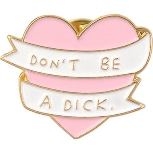Pink Love Heart Brooch "DON'T BE A DICK" Backpack Clothes Buckle Badge Brooch Accessories Wholesale Pin Badge