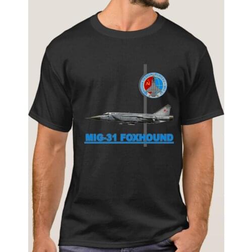 Soviet / Russian MiG-31 Foxhound Interceptor Fighter T-Shirt. Summer Cotton O-Neck Short Sleeve Mens T Shirt New S-3XL