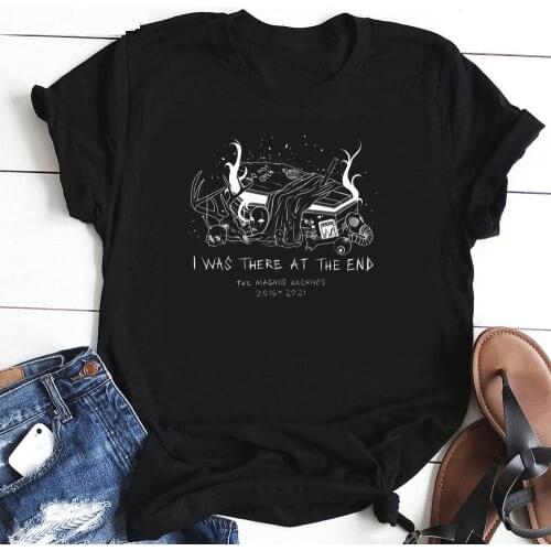 I was there at the end gothic t-shirt funny unisex women tumblr grunge 100% Cotton hipster quote casual Fashion tee top tshirt