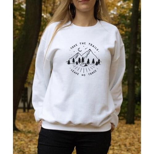 Take The Trails Leave No Trace Sweatshirt Funny Women Graphic Ethical Pullovers Casual Long Sleeve Camping Streetwear Drop Ship