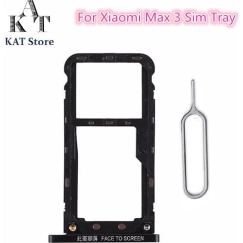 KAT Sim Tray For Xiaomi Max 3 Sim Card Tray Holder Slot Adapter With Eject Pin Needle Tool Quality Guarantee