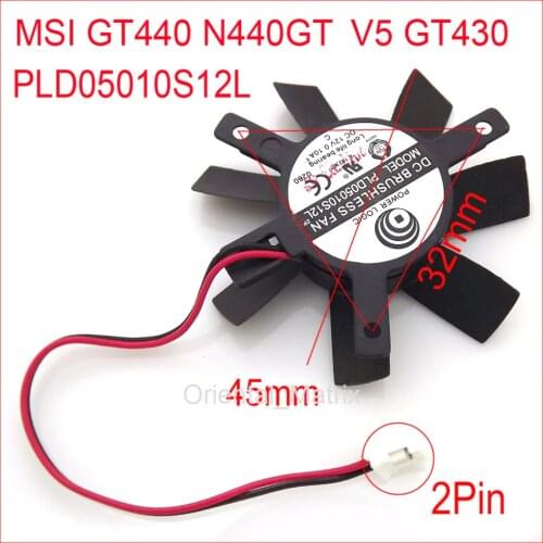 PLD05010S12L 12V 0.10A 45mm 2Pin Cooler Fan For MSI GT440 N440GT V5 GT430 Graphics Card Cooling Fan