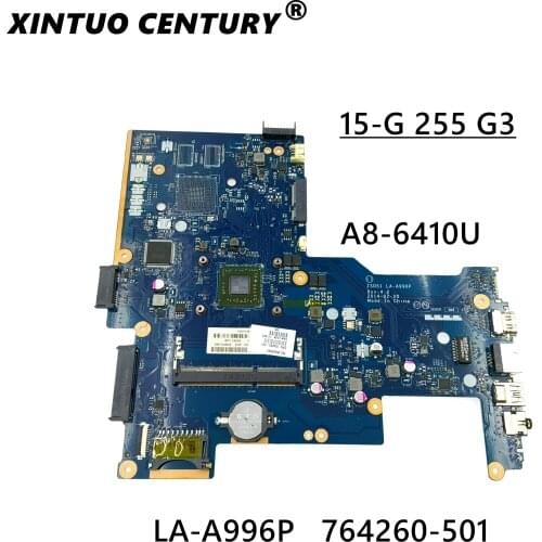 Laptop motherboard For HP Pavilion 15-G 255 G3 Core A8-6410 Mainboard ZSO51 LA-A996P 765093-001 764260-001 764260-601