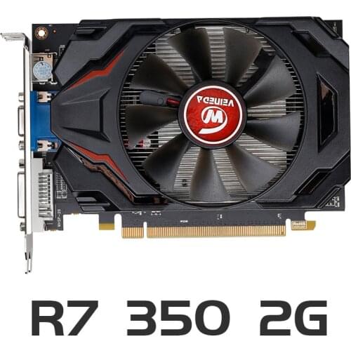 Graphics Card Veineda R7 350 2GB GDDR5 128Bit Independent Game Video Card R7-350 for ATI Radeon gaming