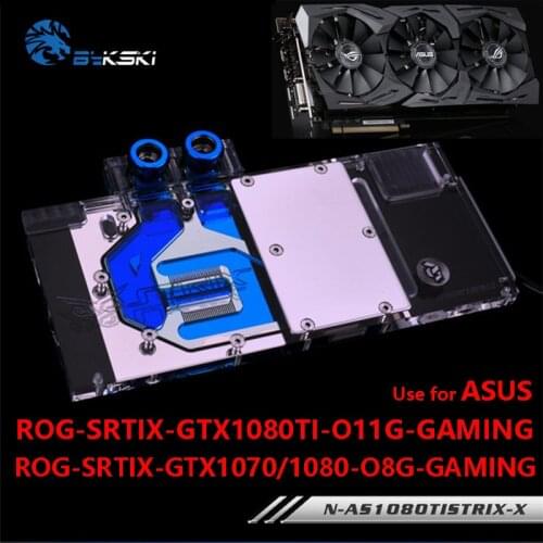 Bykski Graphics Card Water Block use for ASUS ROG-STRIX-GTX1080TI-O11G-GAMING/1080/1070-O8G-GAMING/1070TI Full Cover Radiator