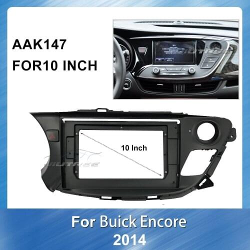 10 Inch Car Audio RadioBig Screen Fascia Frame Adapter for Buick Encore 2014 Special Panel Dashboard ABS plastic Installation