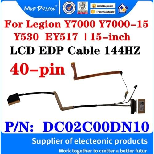 NEW LCD LED 144hz Cable For Lenovo Legion Y7000 Y7000-15 Y530 EY517 | 15-inch laptop LVDS Display Ribbon Video cable DC02C00DN10