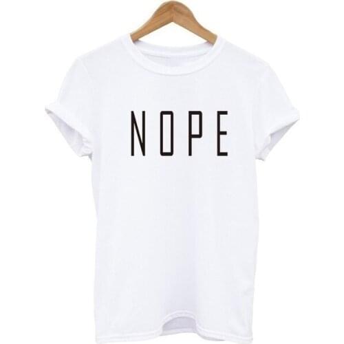 Nope Summer Fashion White Grey Graphic T-shirt Women Loose Cotton Tops Tees Printed NOPE grunge tumblr tees hipster vintage tops