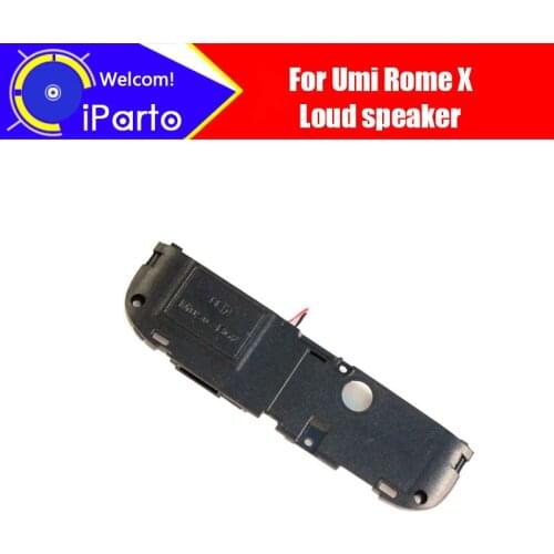 5.5 inch 100% Original New for UMI ROME X loud speaker Buzzer Ringer Replacement Part Accessory