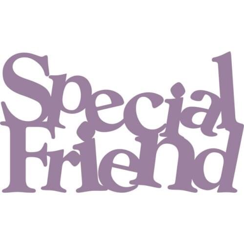 Metal Cutting Dies Special Friend cut die for DIY Scrapbooking Crafts Cards Supplies Decoration new 2019 Embossing Die Cuts